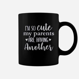 Im So Cute My Parents Are Having Another Baby Coffee Mug | Crazezy