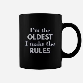 Im The Oldest I Make The Rules Coffee Mug | Crazezy