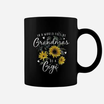 In A World Full Of Grandmas Be A Gigi Gifts Sunflower Coffee Mug | Crazezy UK