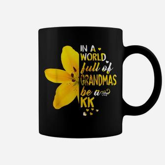 In A World Full Of Grandmas Be A Kk Flower Coffee Mug | Crazezy AU