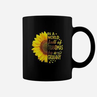 In A World Full Of Grandmas Be Granny Sunflower Coffee Mug | Crazezy