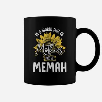 In A World Full Of Mothers Be A Memah Tshirt Gift Coffee Mug | Crazezy UK