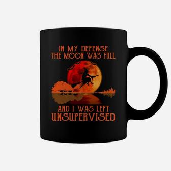 In My Defense The Moon Was Full And I Was Left Unsupervised Sweatshirt Coffee Mug | Crazezy