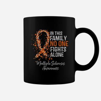 In This Family No One Fights Alone Multiple Sclerosis Coffee Mug | Crazezy AU