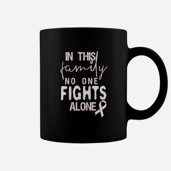 In This Family No Ones Fight Alone Coffee Mug | Crazezy