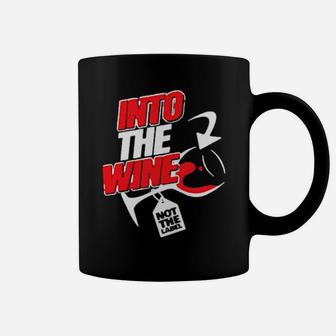 Into The Wine Not The Label Coffee Mug - Monsterry AU