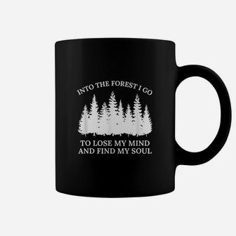 Into The Woods I Go To Lose My Mind And Find My Soul Forest Coffee Mug | Crazezy UK