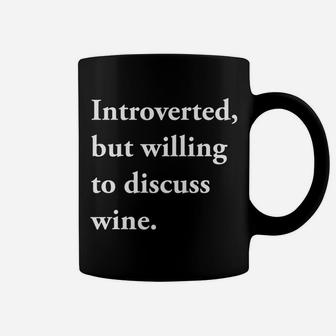 Introverted But Willing To Discuss Wine Funny Gift Coffee Mug - Thegiftio UK