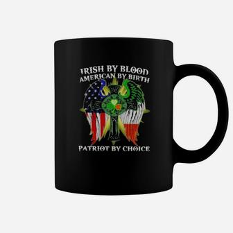 Irish By Blood American By Birth Patriot By Choice St Patrick's Day Coffee Mug - Monsterry