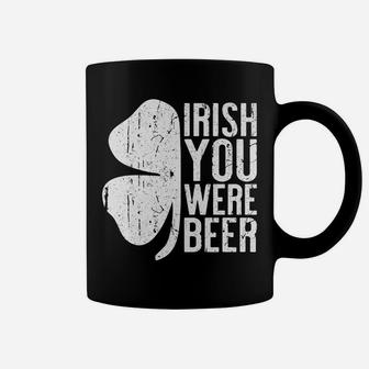 Irish You Were Beer St Patrick Day Drinking Gift Coffee Mug | Crazezy UK