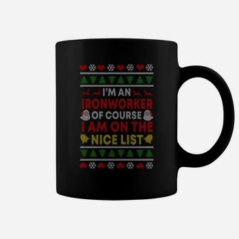 Ironworker Shirts Ugly Christmas Gifts I'm On The Nice List Coffee Mug | Crazezy