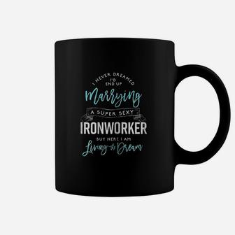 Ironworker Wife Funny I Never Dreamed Id Marry Coffee Mug | Crazezy AU