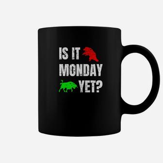 Is It Monday Yet Stock Forex Bear And Bull Marke Coffee Mug - Thegiftio UK
