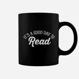 It Is A Good Day To Read Coffee Mug | Crazezy