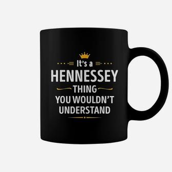 It Is A Hennessey Thing You Would Not Understand Coffee Mug | Crazezy