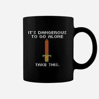 It Is Dangerous To Go Alone Take This Coffee Mug | Crazezy CA