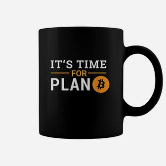 It Is Time For Plan Coffee Mug | Crazezy UK
