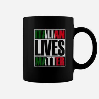 Italian Lives Matter Proud Italian Flag Italian Italia Gift Coffee Mug | Crazezy