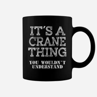 Its A Crane Thing You Wouldnt Understand Matching Family Coffee Mug | Crazezy AU