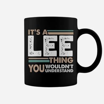 It's A Lee Thing You Wouldn't Understand Family Name Coffee Mug | Crazezy