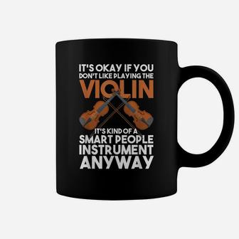 Its Kind Of A Smart People Instrument Violin Coffee Mug | Crazezy UK