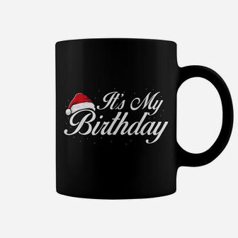 Its My Birthday Christmas Cool B-Day X-Mas Pajama Coffee Mug | Crazezy AU