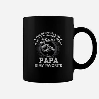 Ive Been Called A Lot Of Names But Papa Is My Favorite Coffee Mug | Crazezy