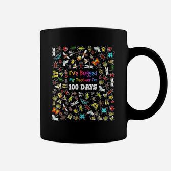 I've Bugged My Teacher For 100 Days Of School Kids Coffee Mug | Crazezy DE