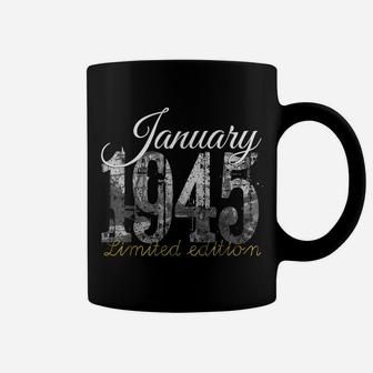 January 1945 Tee - 75 Year Old Shirt 1945 75Th Birthday Gift Coffee Mug | Crazezy DE