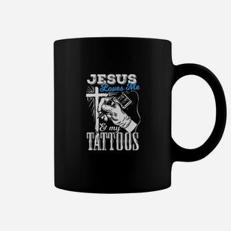 Jesus Quote Gift Jesus Loves Me And My Tattoos Coffee Mug | Crazezy