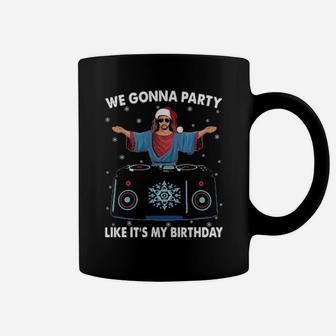 Jesus We Gonna Party Like Its My Birthday Coffee Mug - Monsterry CA