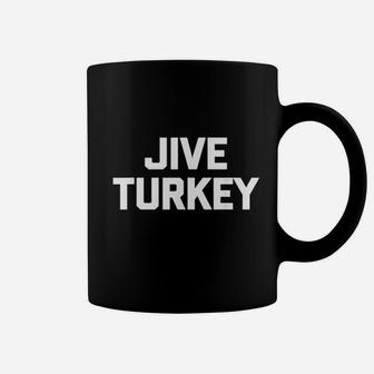 Jive Turkey Coffee Mug | Crazezy DE