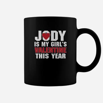 Jody Is My Girls Valentine This Year Coffee Mug - Monsterry CA