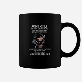 June Girl Do Not Mistake My Quiet And Gentle Spirit Coffee Mug | Crazezy DE