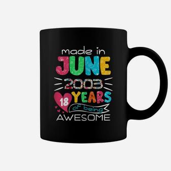 June Girls 2003 18Th Birthday 18 Years Old Made In 2003 Coffee Mug | Crazezy CA