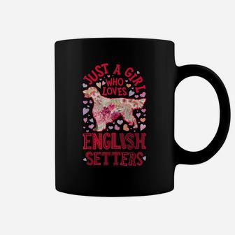 Just A Girl Who Loves English Setters Dog Flower Floral Gift Coffee Mug | Crazezy DE