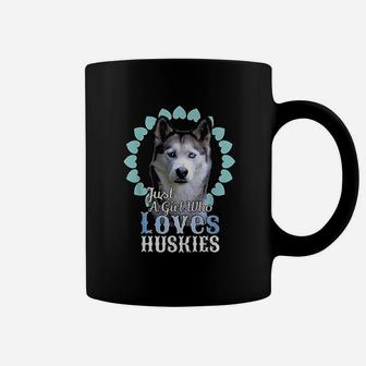 Just A Girl Who Loves Huskies Coffee Mug | Crazezy DE