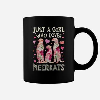 Just A Girl Who Loves Meerkats Meerkat Flower Floral Gifts Coffee Mug | Crazezy