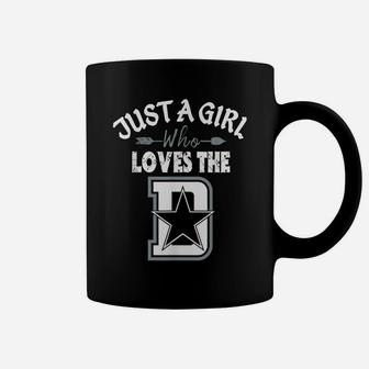 Just A Girl Who Loves The Dallas D Texas City Funny Football Coffee Mug | Crazezy DE