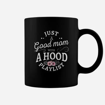 Just A Good Mom With A Hood Playlist Floral Coffee Mug | Crazezy DE