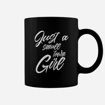 Just A Small Town Girl Coffee Mug | Crazezy DE