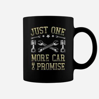 Just One More Car I Promise Funny Car Lover Mechanics Coffee Mug | Crazezy