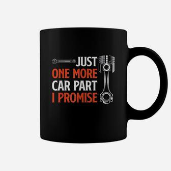 Just One More Car Part I Promise Coffee Mug | Crazezy CA