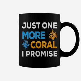 Just One More Coral I Promise Coffee Mug - Monsterry