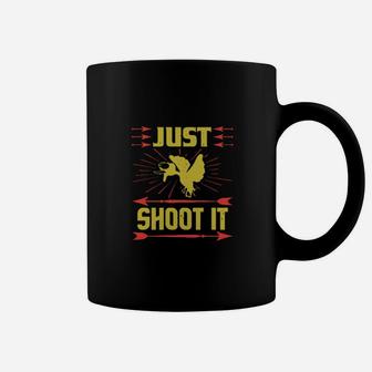Just Shoot It Coffee Mug - Monsterry