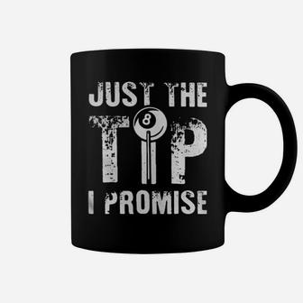 Just The Tip I Promise Coffee Mug - Monsterry CA