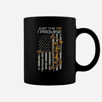 Just The Tip I Promise - Funny Archery Bow Hunter - On Back Coffee Mug | Crazezy CA