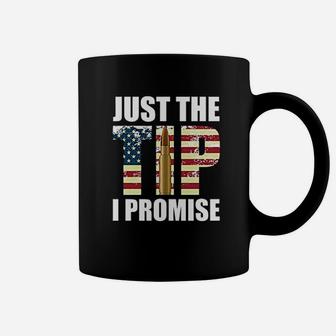 Just The Tip Promise Coffee Mug | Crazezy
