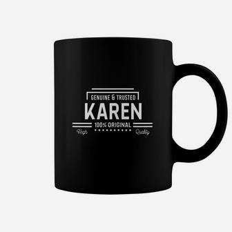 Karen 100 Original Genuine And Trusted Funny Coffee Mug | Crazezy