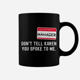 Karen Couples Costume Funny Hello My Name Is Manager Coffee Mug | Crazezy